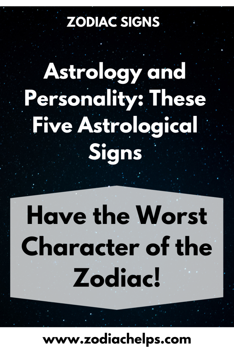 Astrology And Personality These Five Astrological Signs Have The Worst