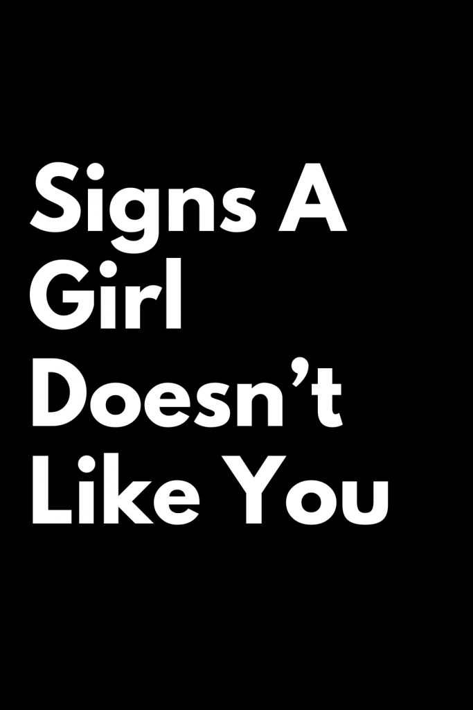 Signs A Girl Doesn T Like You Zodiac Blogs