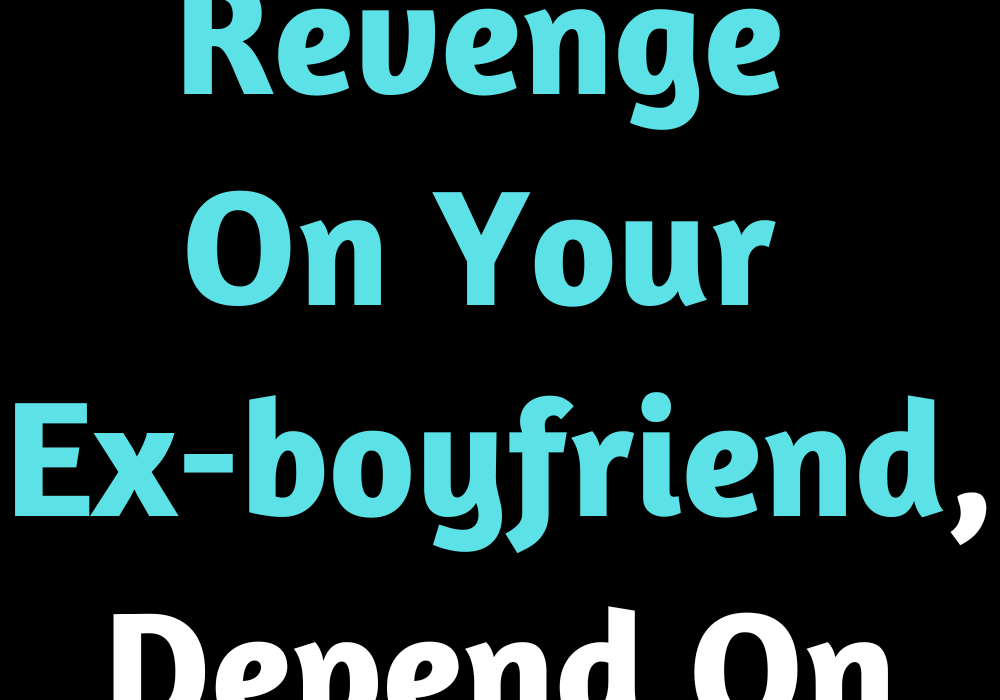 how-to-get-revenge-on-your-ex-boyfriend-depend-on-your-sign