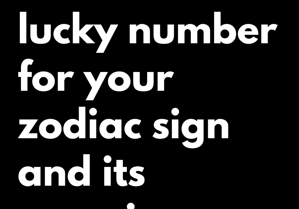 know-the-lucky-number-for-your-zodiac-sign-and-its-meaning