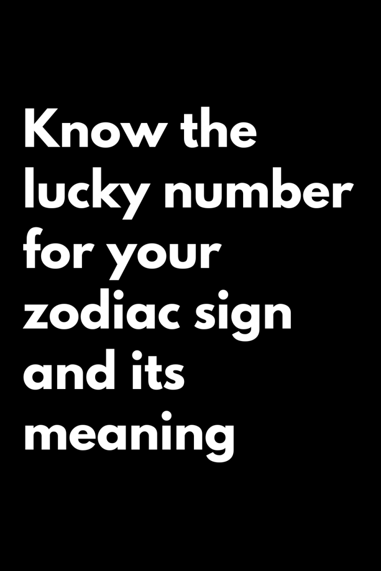 Know the lucky number for your zodiac sign and its meaning