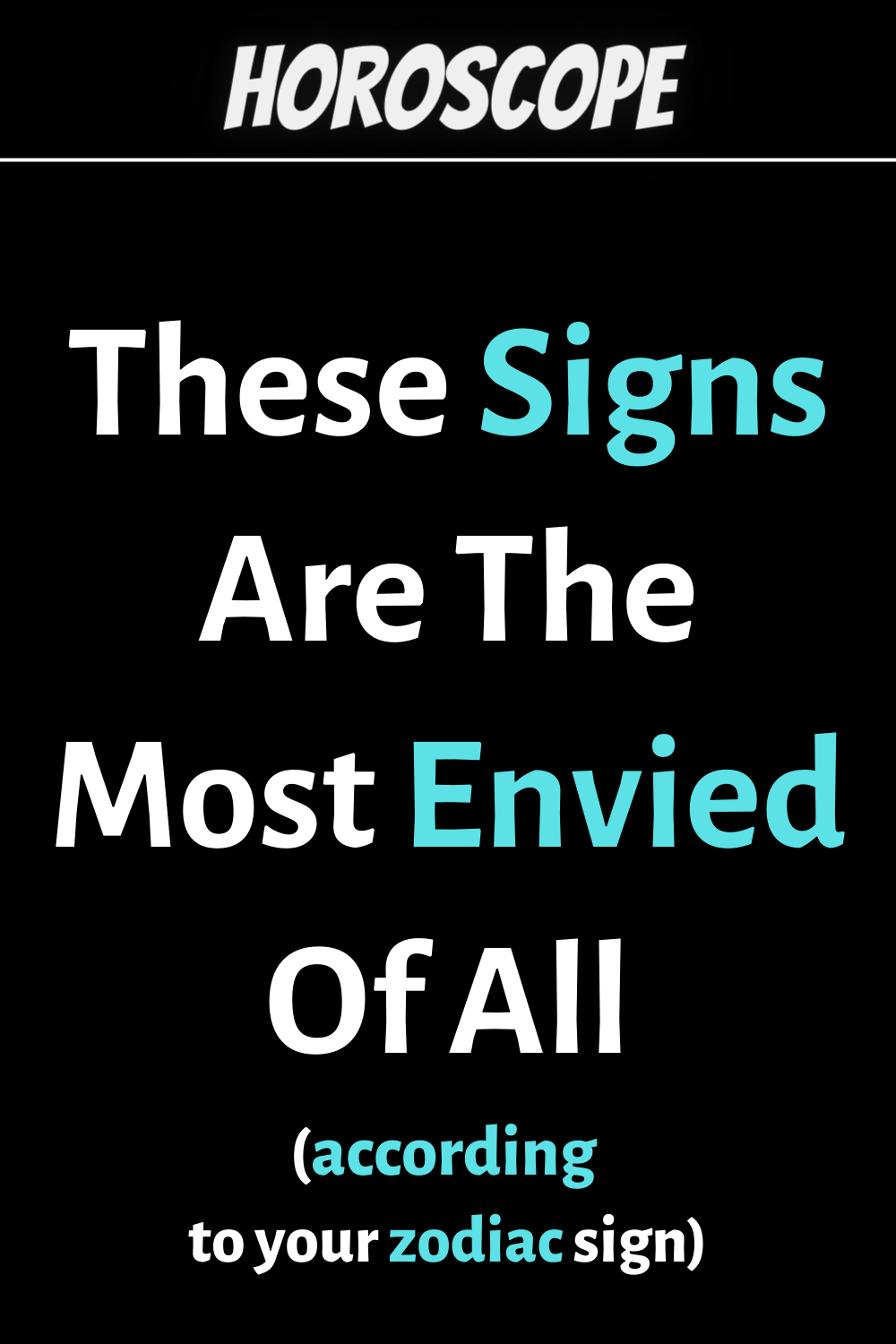 These Zodiac Signs Are The Most Envied Of All