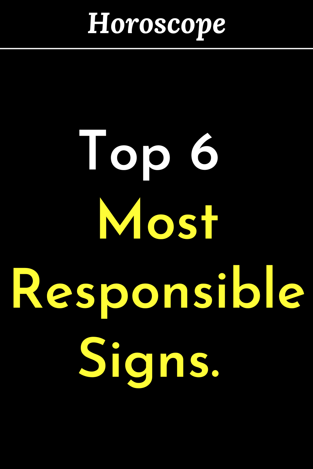 Top 6 Most Responsible Signs. Find Out Who You Can Rely On!