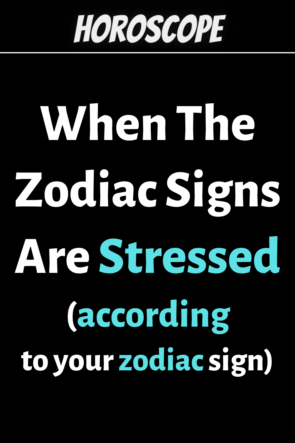 When The Zodiac Signs Are Stressed