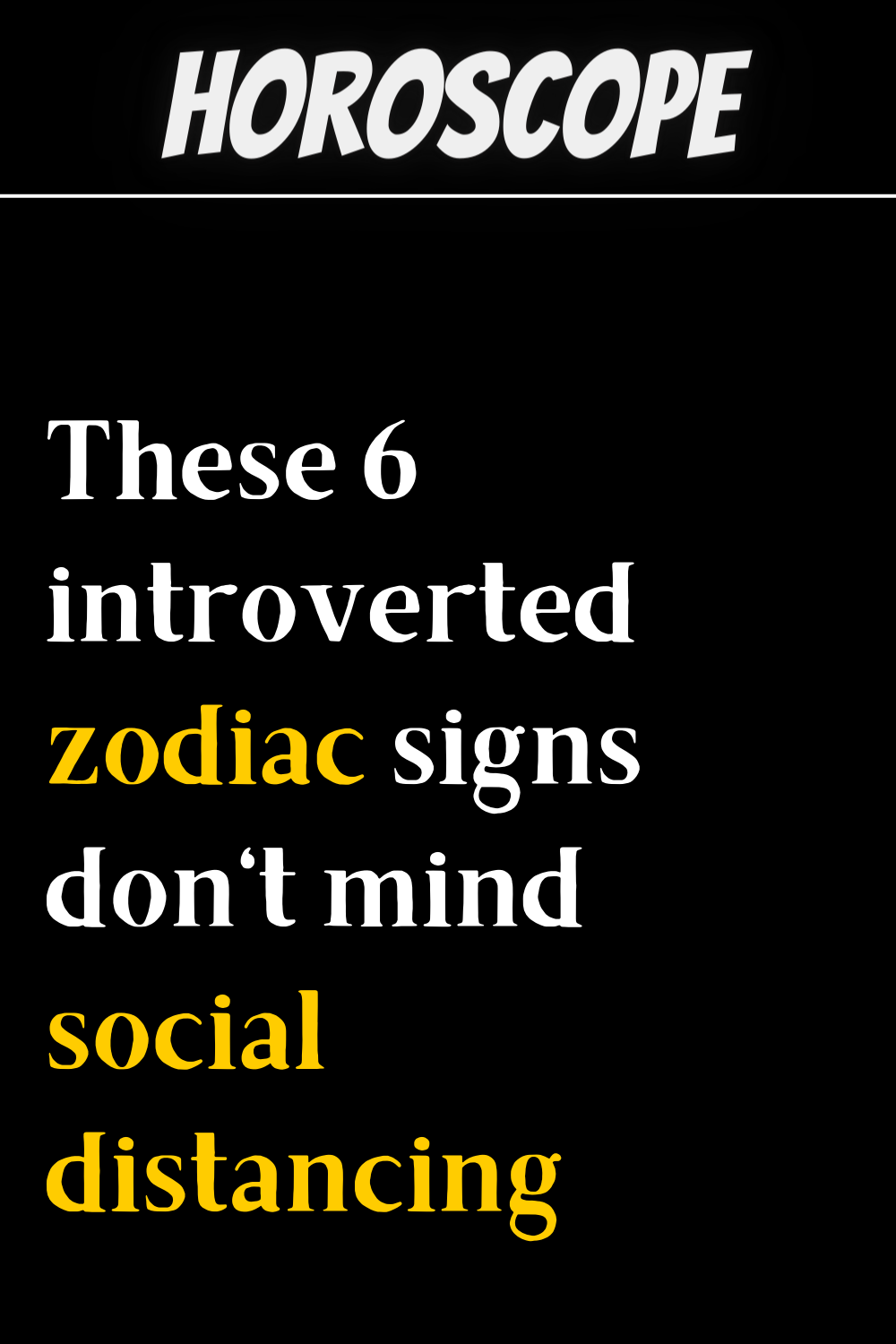 These 6 introverted zodiac signs don't mind social distancing