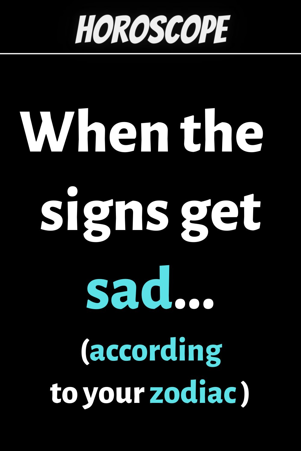 When the zodiac signs get sad