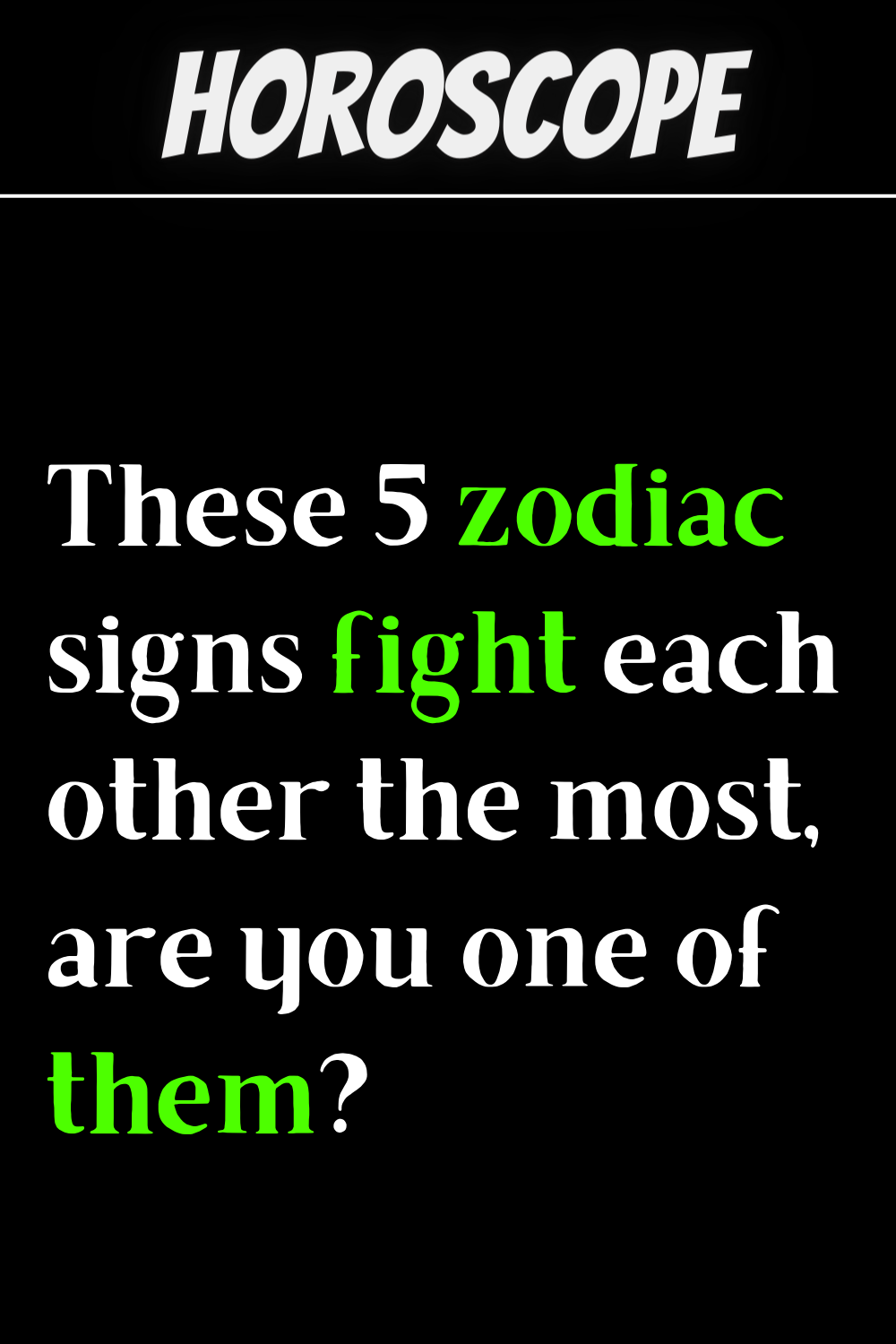 These 5 zodiac signs fight each other the most, are you one of them?