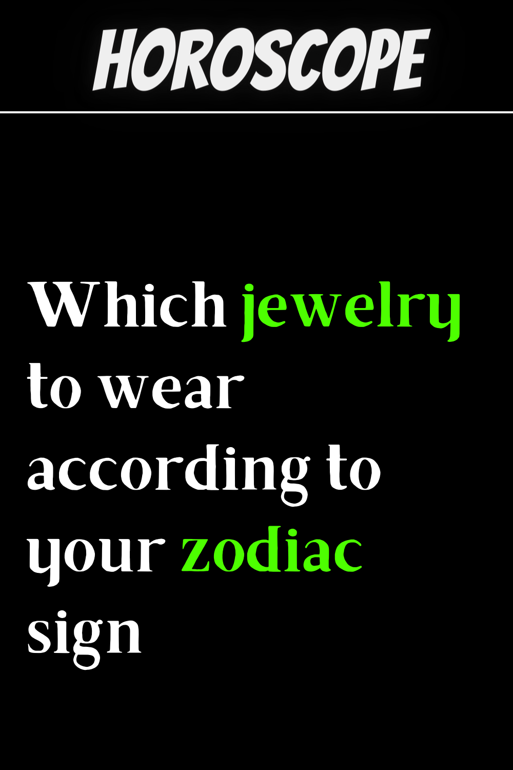 Which Jewelry To Wear According To Your Zodiac Sign | Zodiac Signs