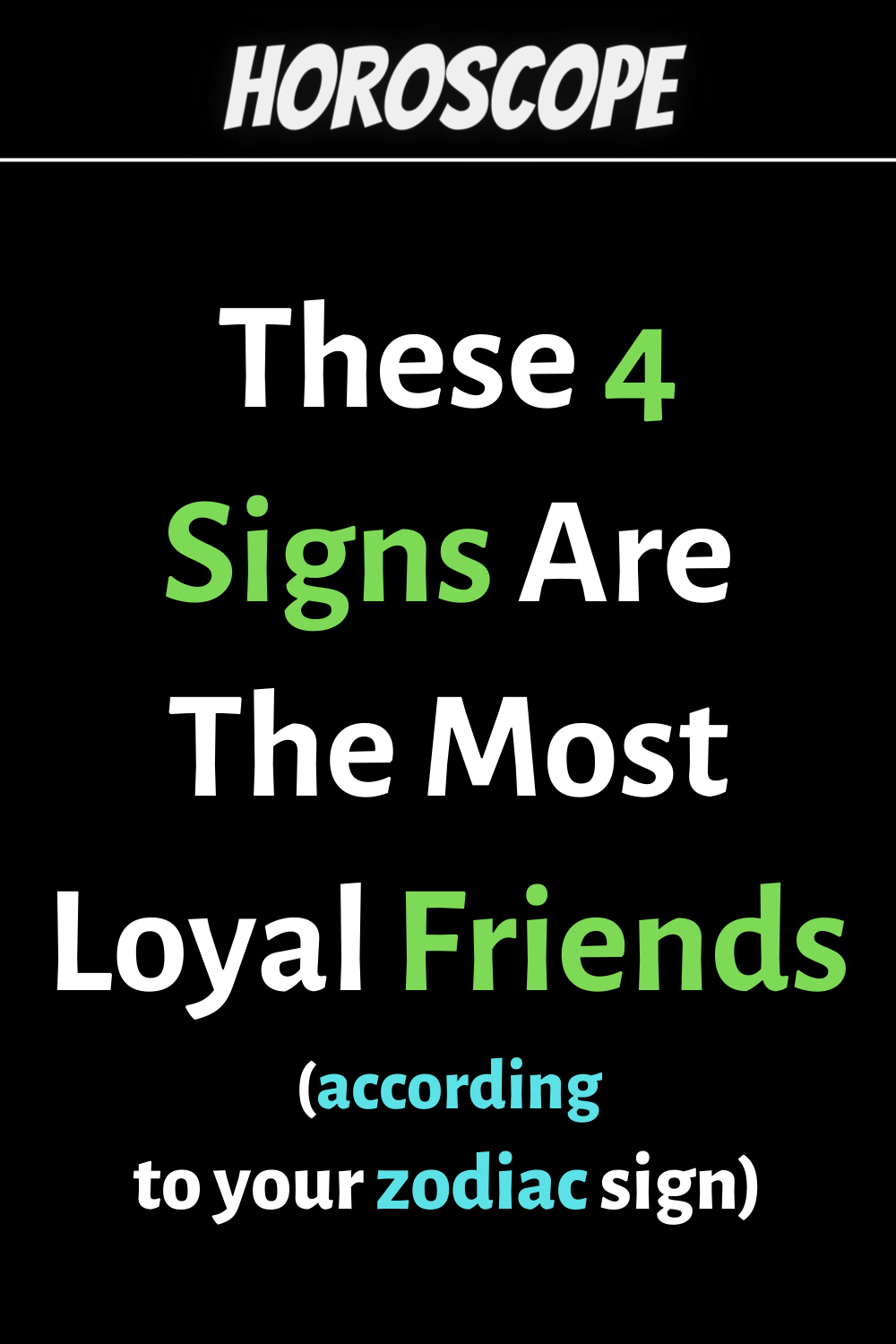These 4 Zodiac Signs Are The Most Loyal Friends