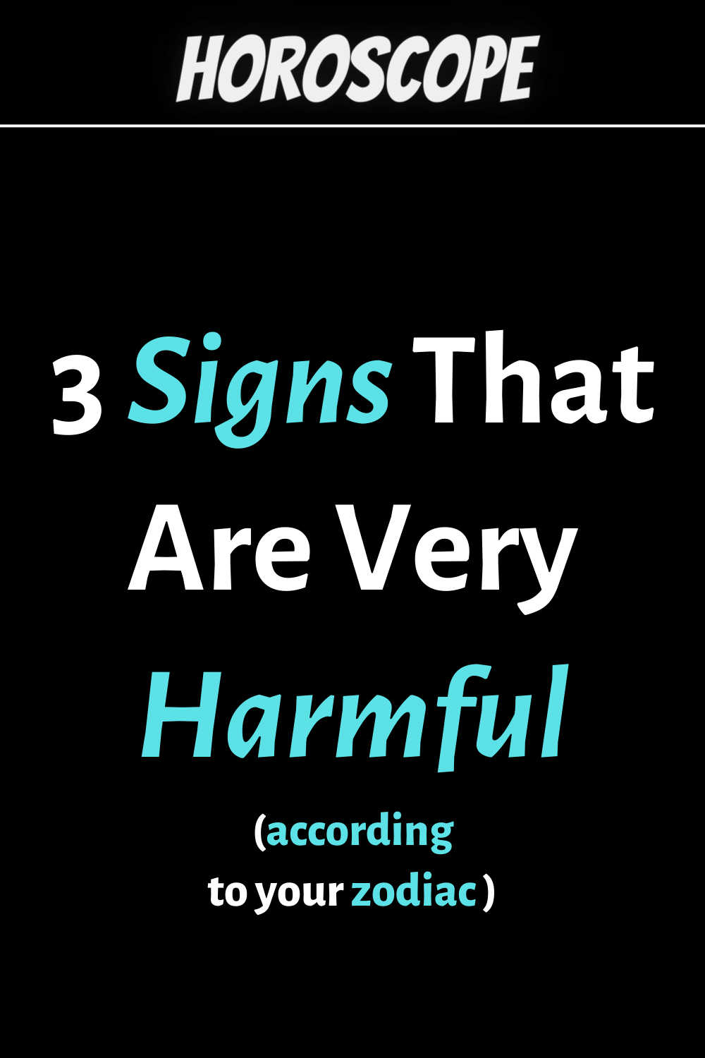 3 Signs That Are Very Harmful