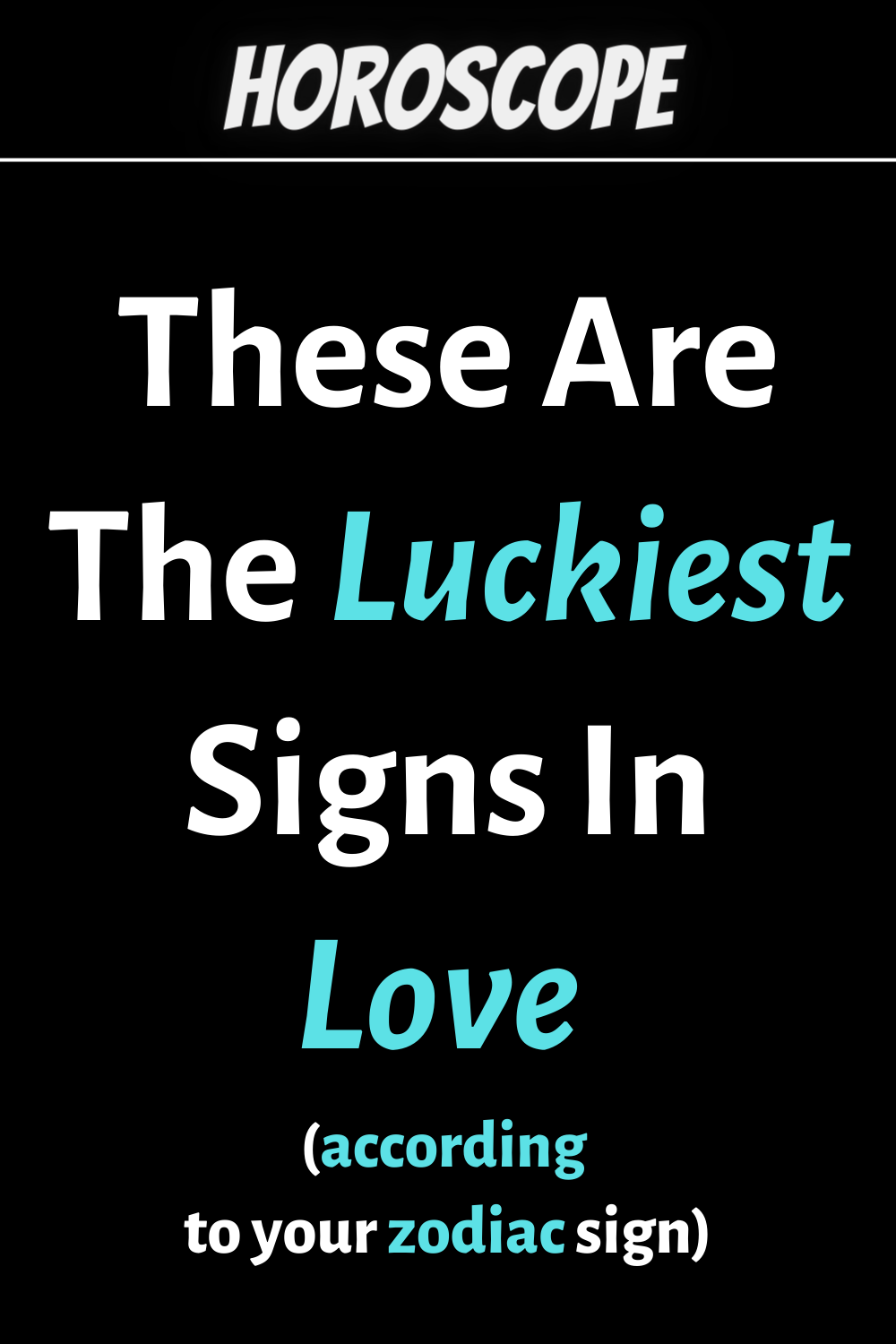 Very Lucky, These Are The Luckiest Signs In Love According To Zodiac