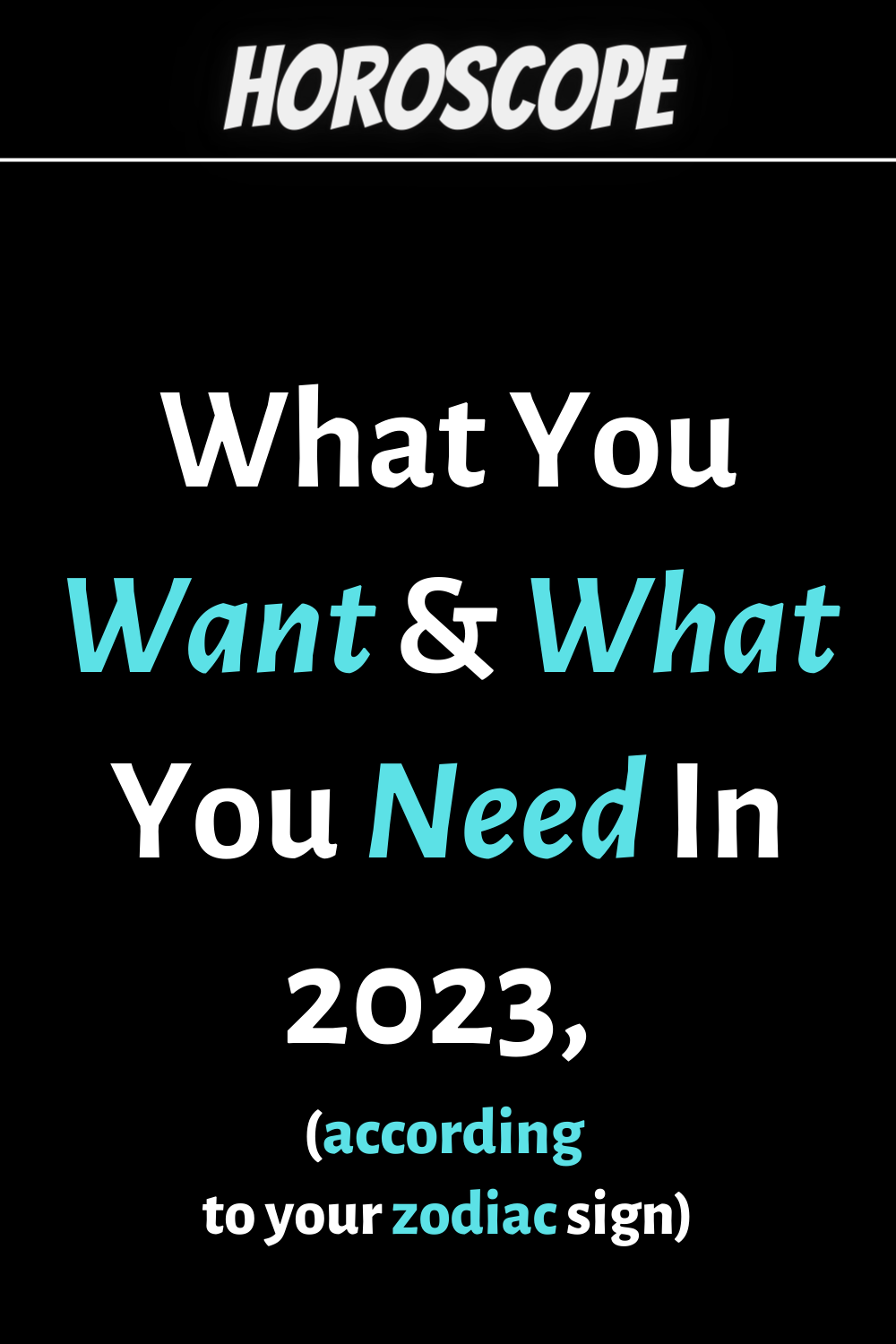 What You Want & What You Need In 2023, Based On Your Zodiac Sign