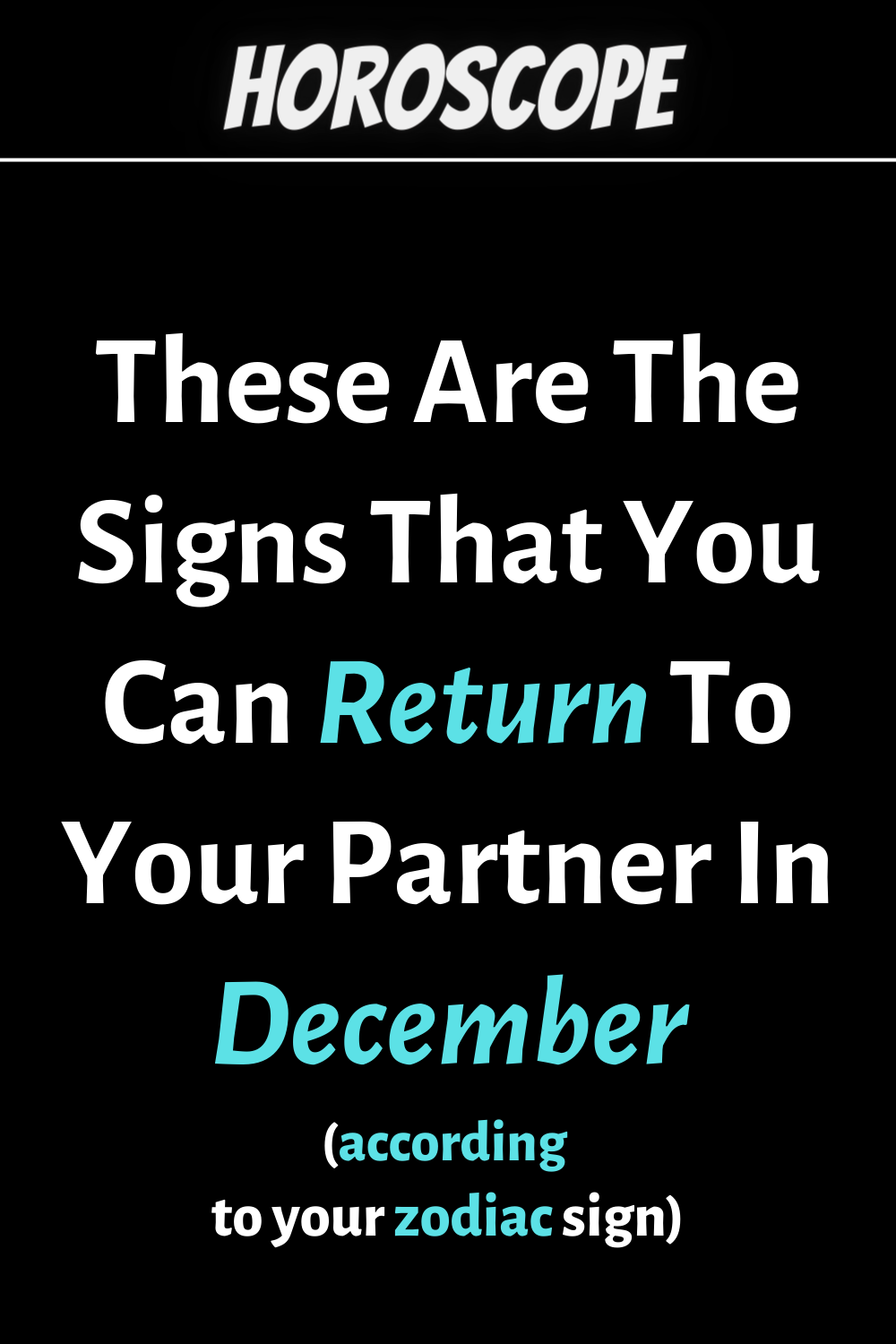 These Are The Signs That You Can Return To Your Partner In December