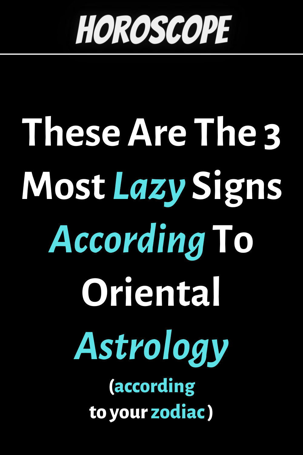 These Are The 3 Most Lazy Signs According To Oriental Astrology