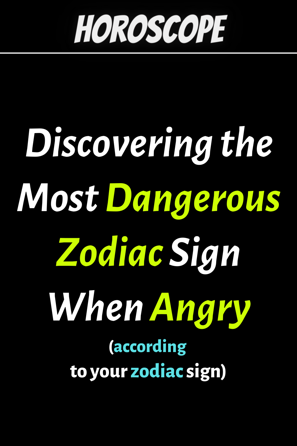Discovering the Most Dangerous Zodiac Sign When Angry