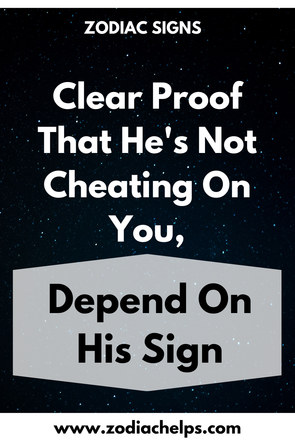 Clear Proof That He's Not Cheating On You, Depend On His Sign