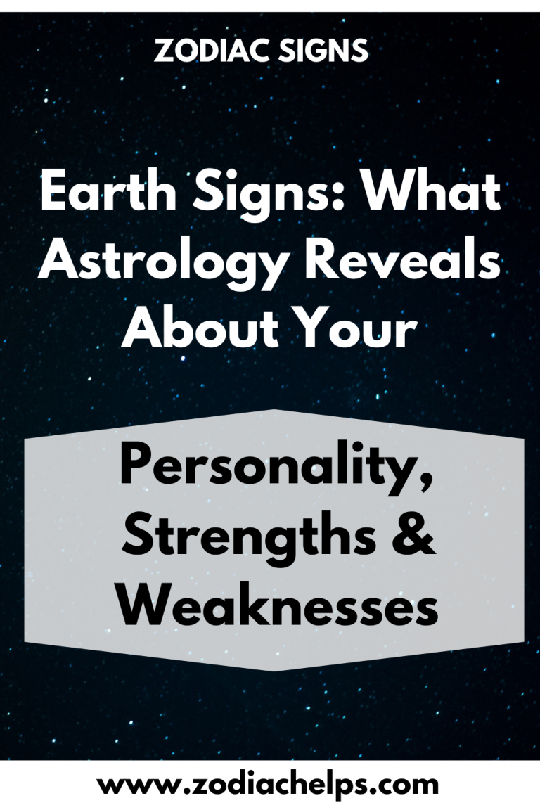 Earth Signs What Astrology Reveals About Your Personality Strengths And Weaknesses Zodiac Signs 0132