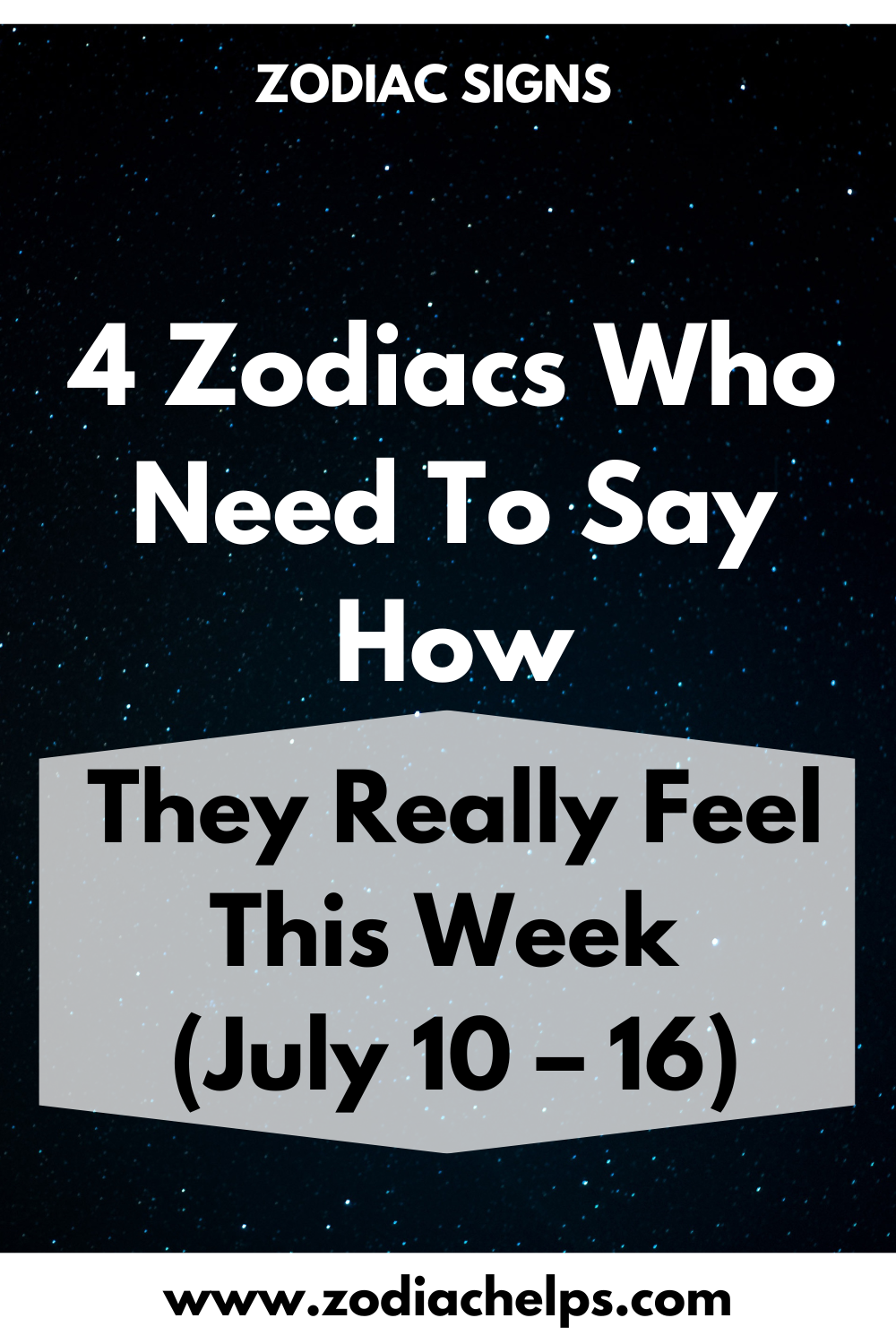 4 Zodiacs Who Need To Say How They Really Feel This Week (July 10 – 16)