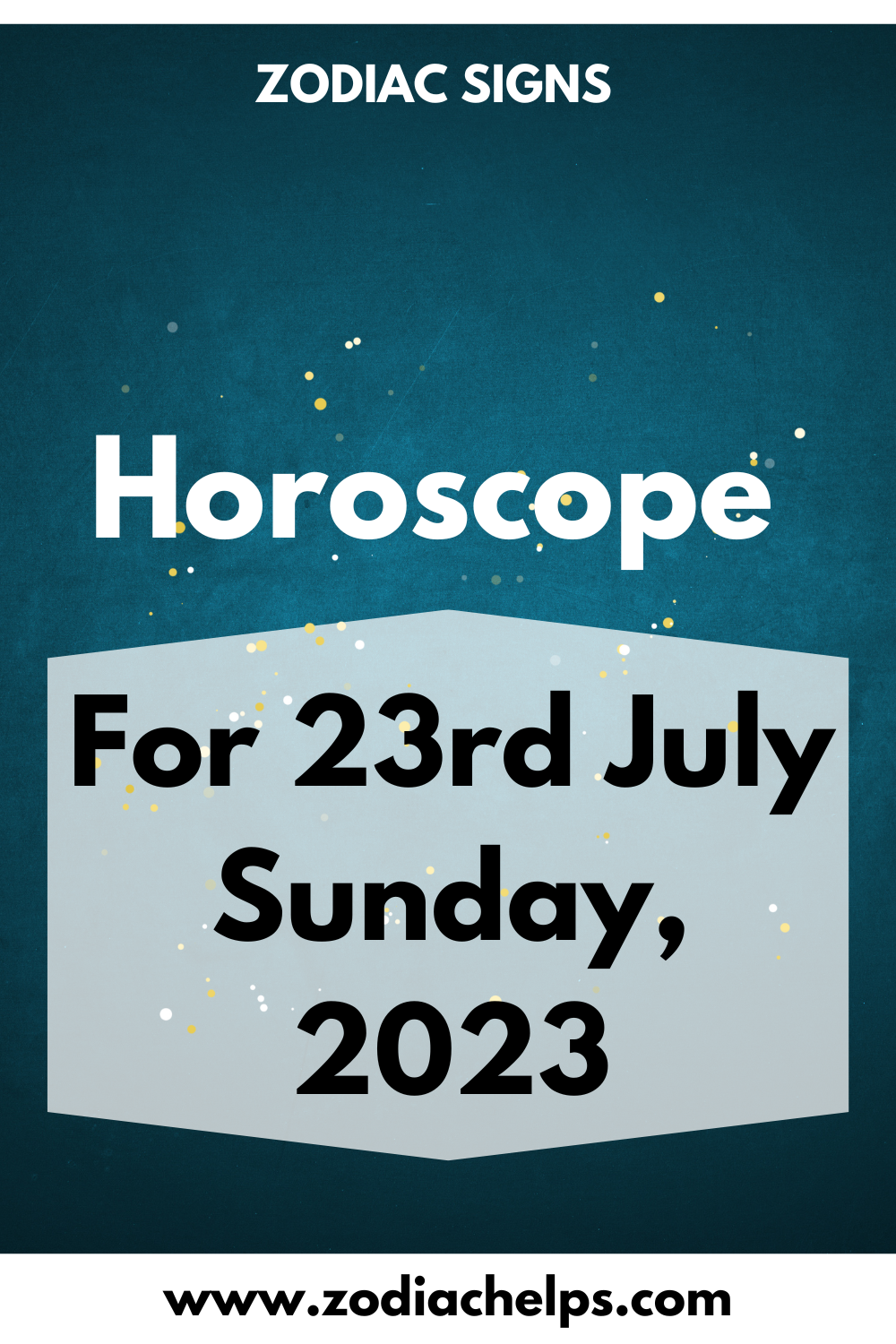 Horoscope for 23rd July Sunday, 2023