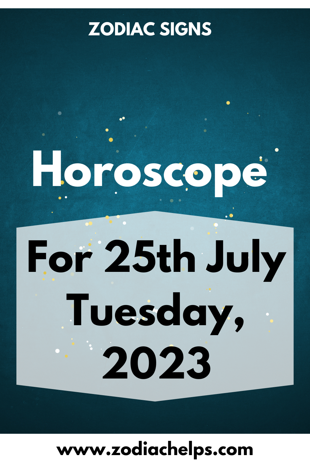 Horoscope for 25th July Tuesday, 2023