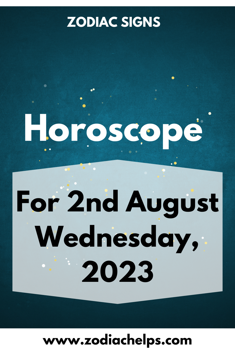 Horoscope for 2nd August Wednesday, 2023