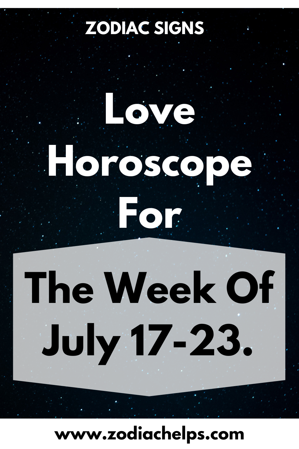 Love Horoscope For The Week Of July 17-23.