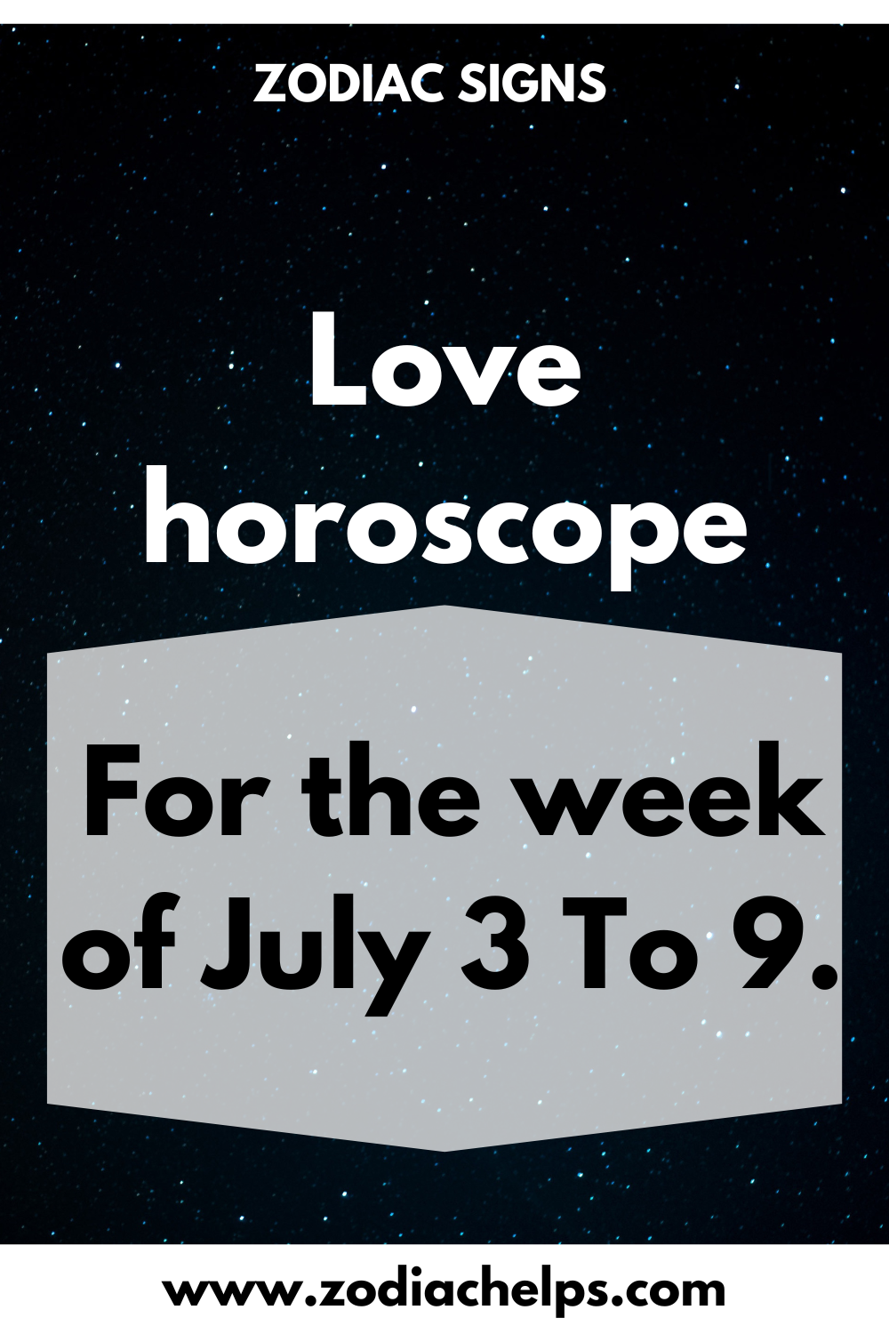 Love horoscope for the week of July 3 To 9.