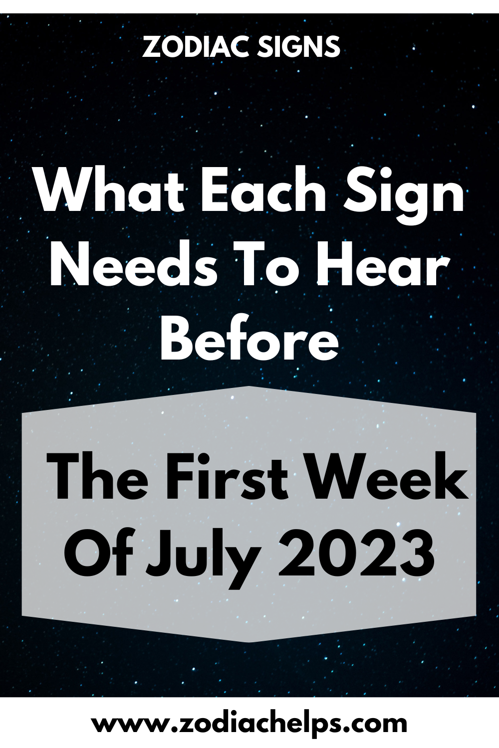 What Each Sign Needs To Hear Before the First Week Of July 2023