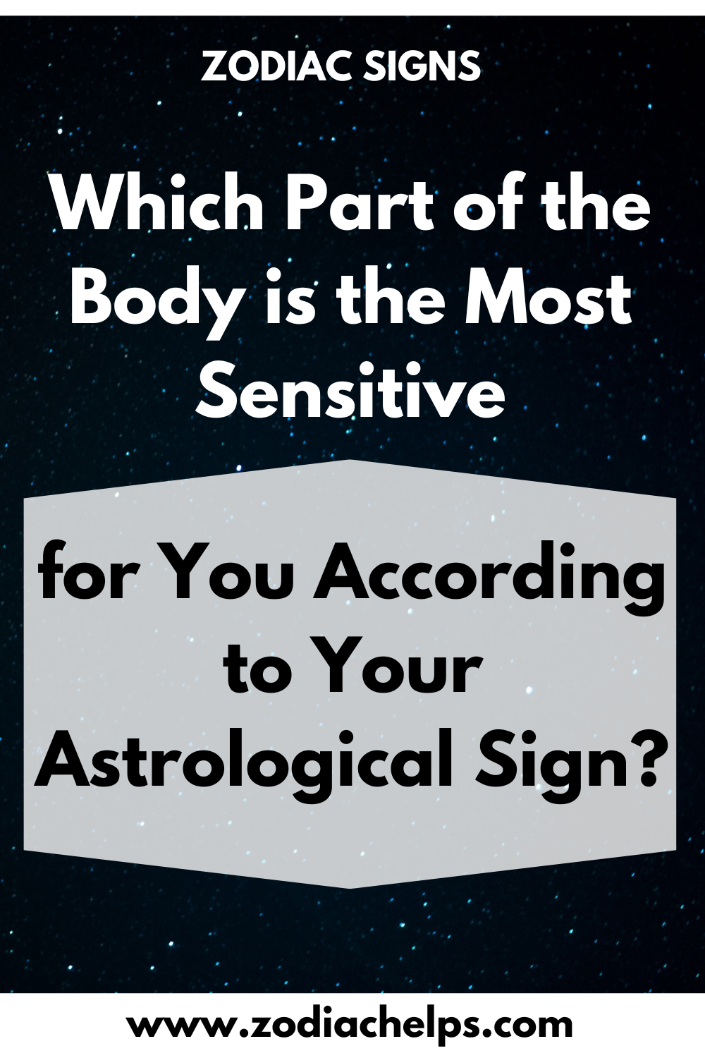 Which Part of the Body is the Most Sensitive for You According to Your Astrological Sign