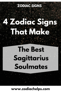 4 Zodiac Signs That Make The Best Sagittarius Soulmates | zodiac Signs