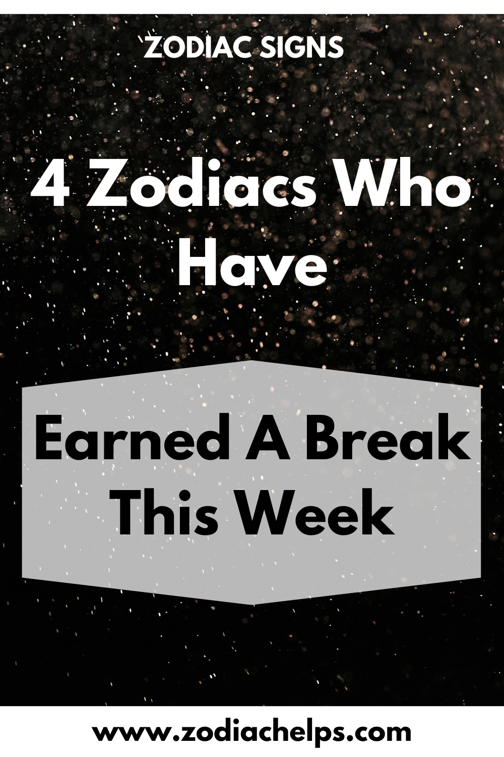 4 Zodiacs Who Have Earned A Break This Week