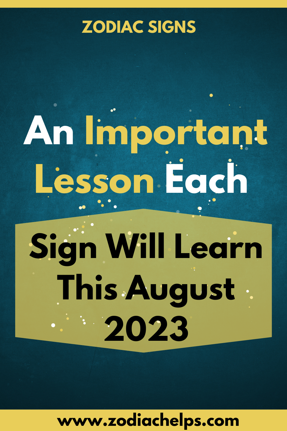 An Important Lesson Each Sign Will Learn This August 2023