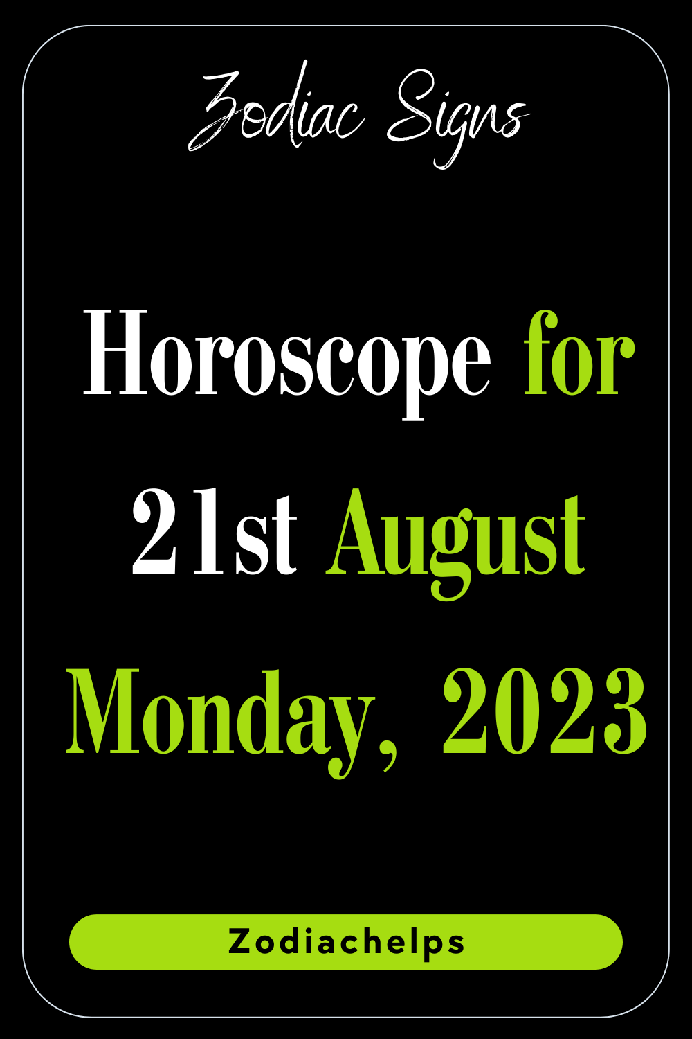 Horoscope for 21st August Monday, 2023