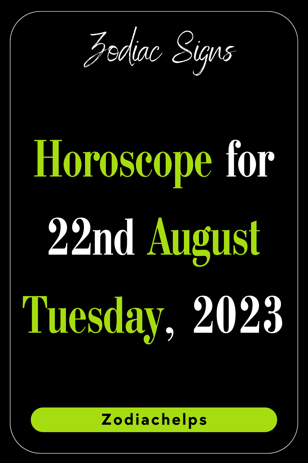 Horoscope for 22nd August Tuesday, 2023