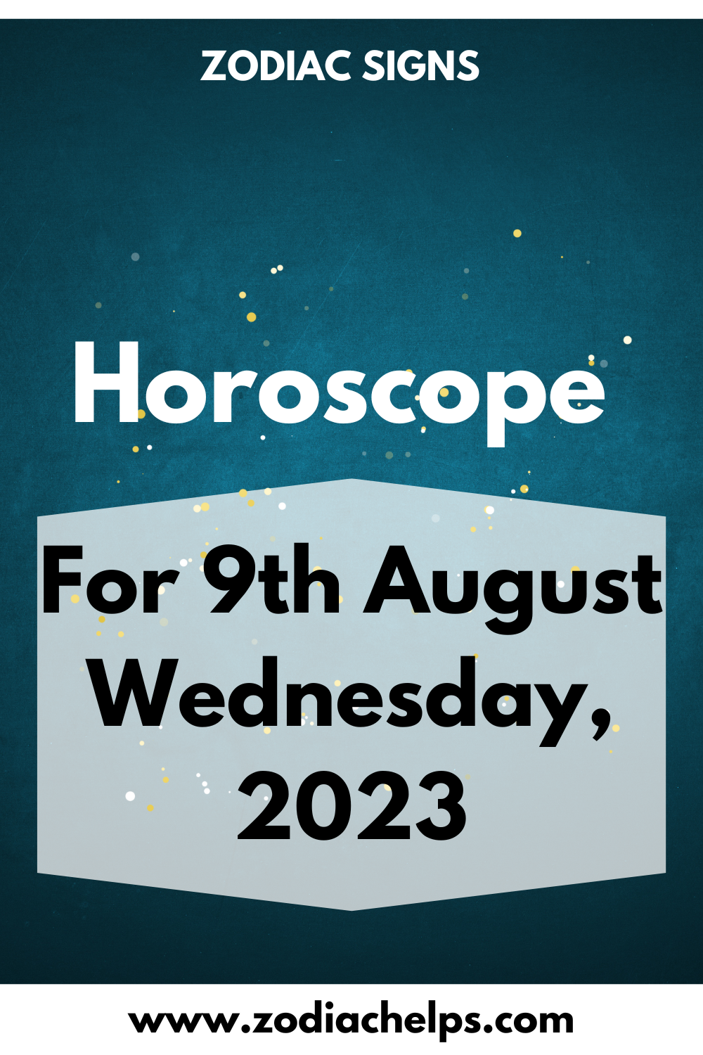 Horoscope for 9th August Wednesday, 2023