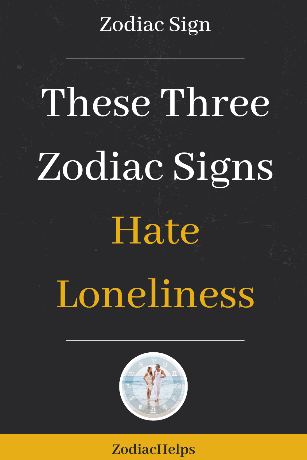 These Three Zodiac Signs Hate Loneliness