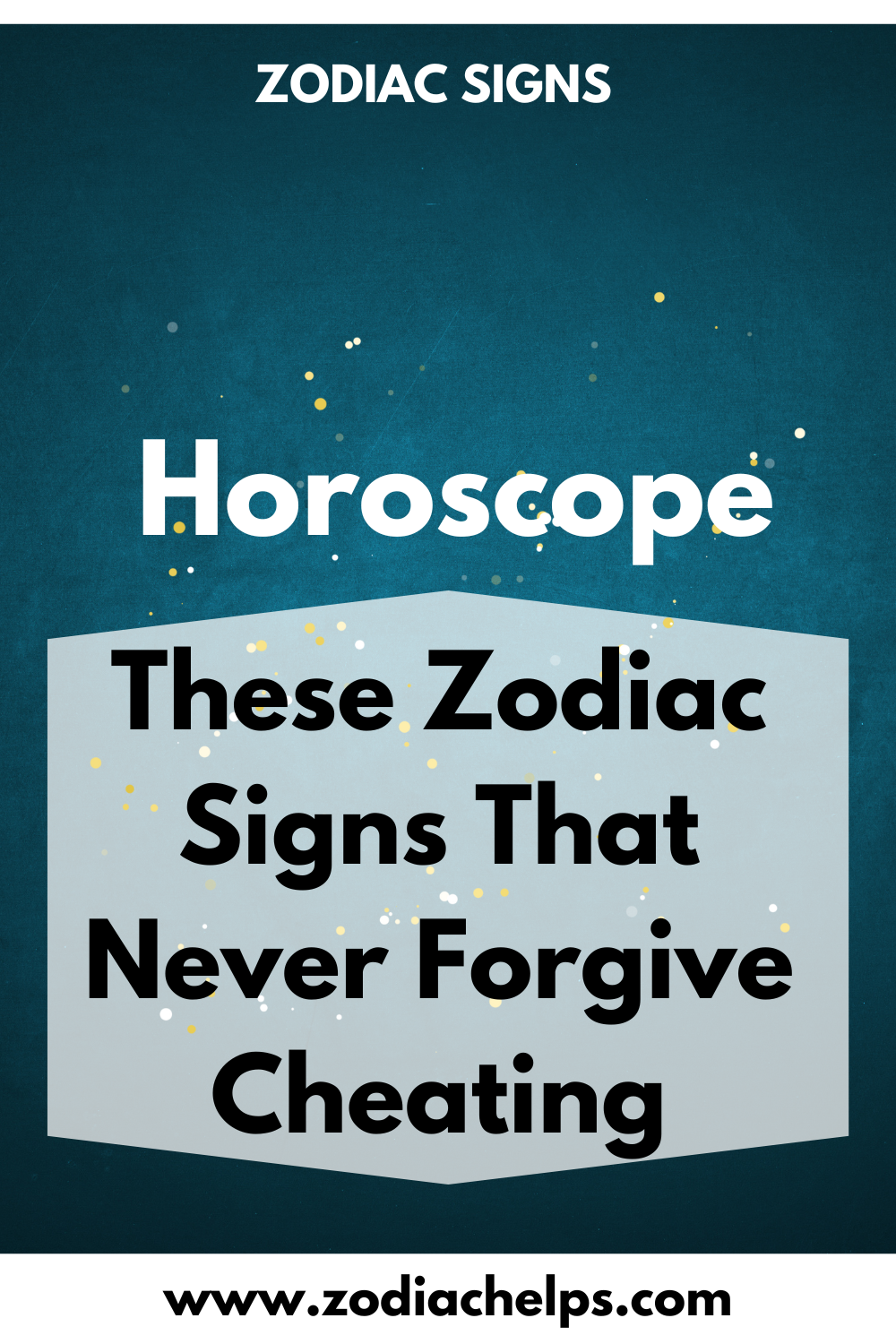 These Zodiac Signs That Never Forgive Cheating