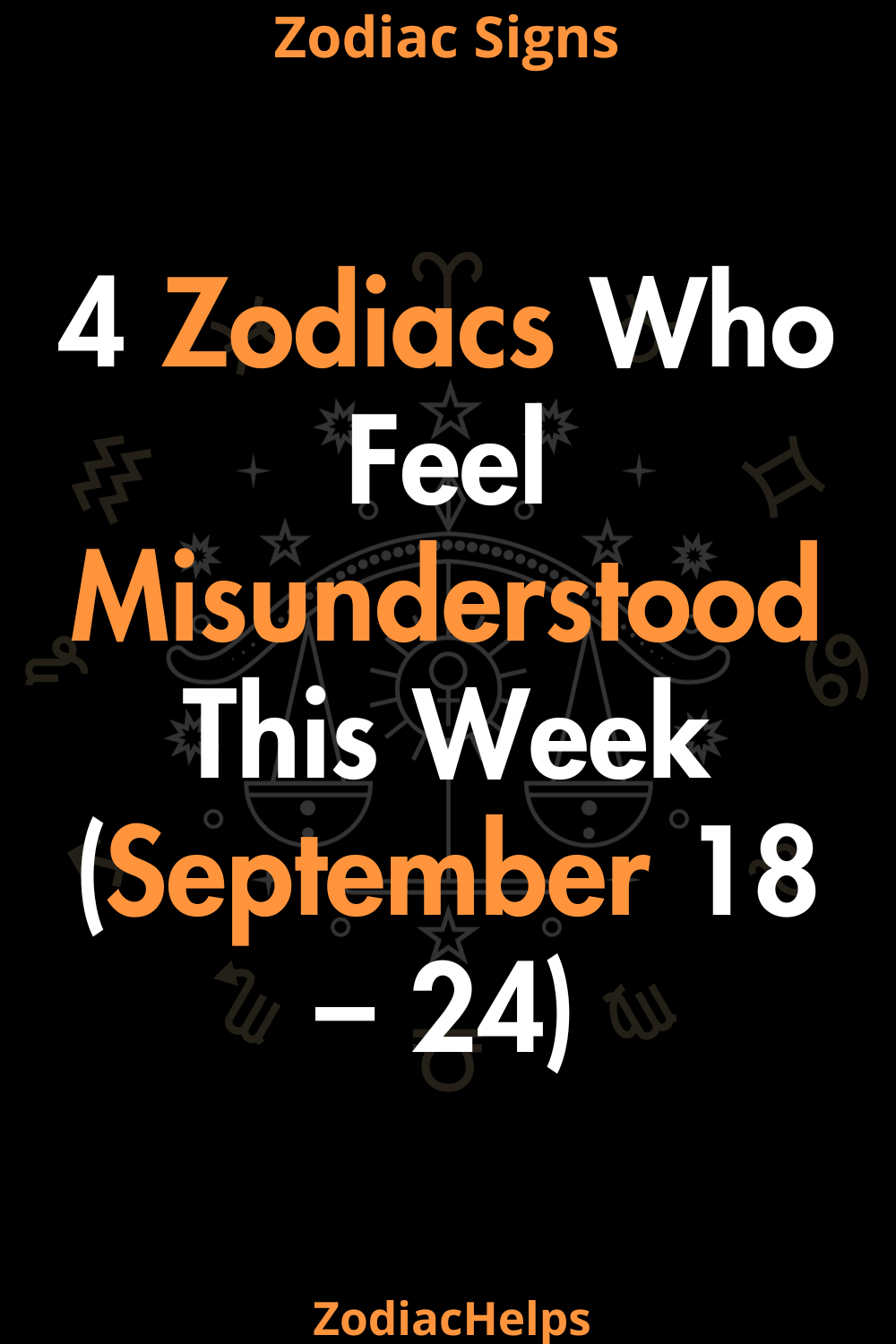 4 Zodiacs Who Feel Misunderstood This Week (September 18 – 24)