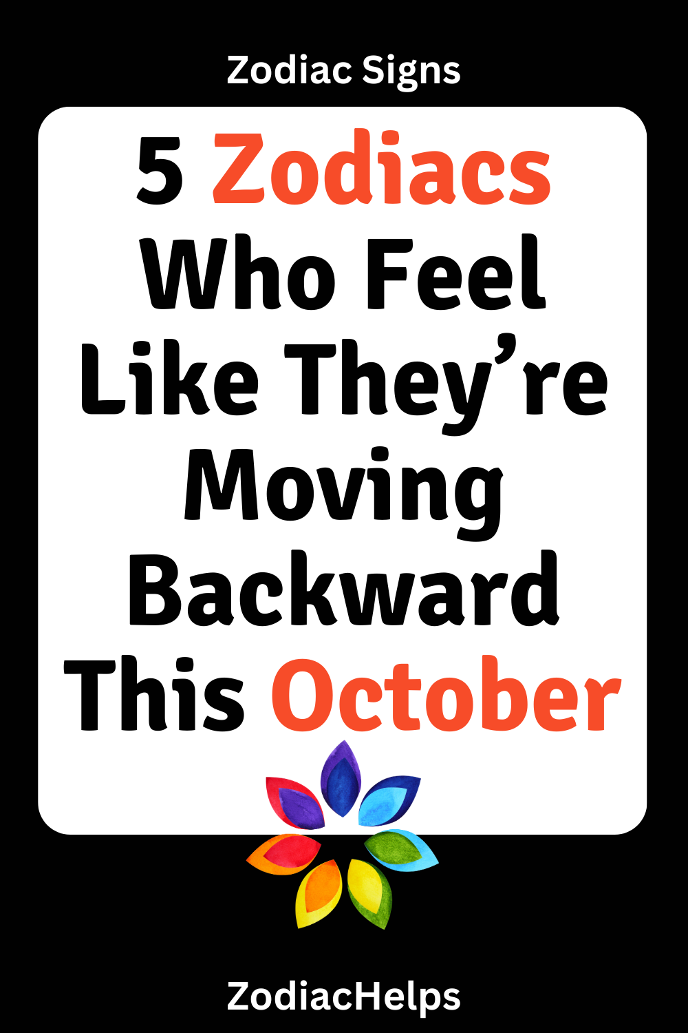 5 Zodiacs Who Feel Like They’re Moving Backward This October