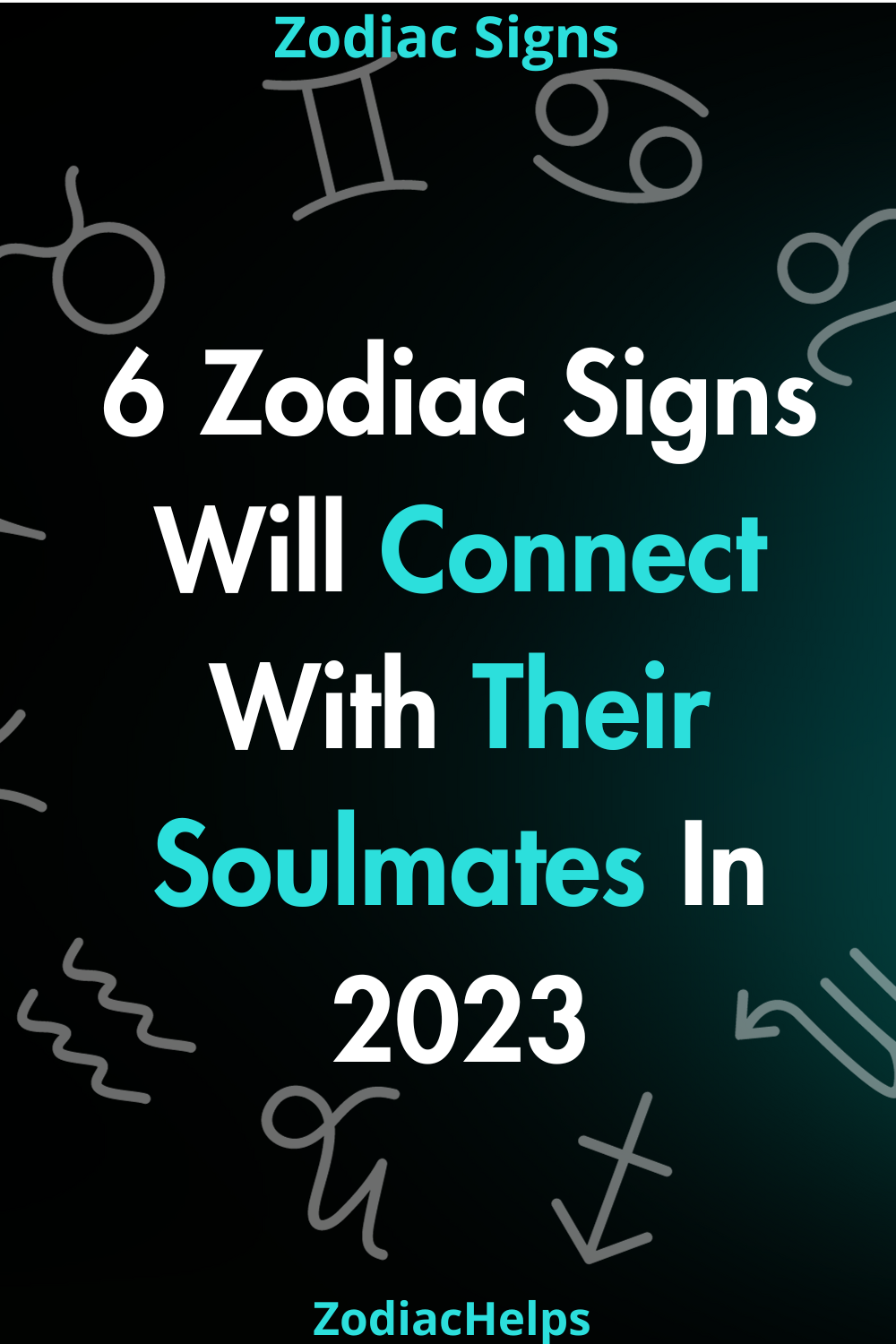 6 Zodiac Signs Will Connect With Their Soulmates In 2023