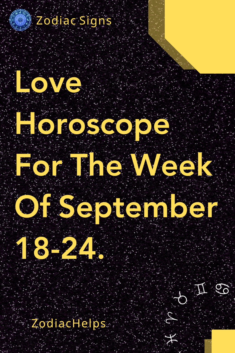 Love Horoscope For The Week Of September 18-24.