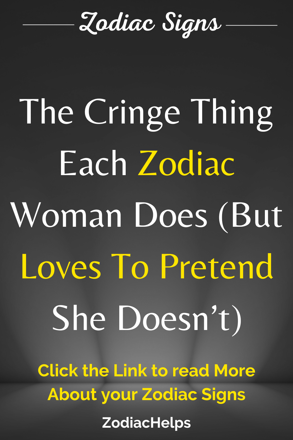 The Cringe Thing Each Zodiac Woman Does (But Loves To Pretend She Doesn’t)