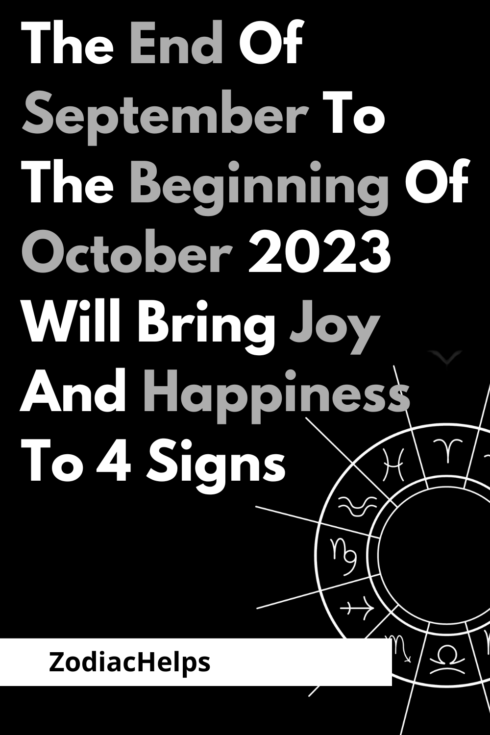 The End Of September To The Beginning Of October 2023 Will Bring Joy And Happiness To 4 Signs