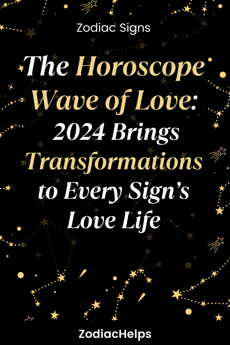 The Horoscope Wave Of Love 2024 Brings Transformations To Every Signs Love Life 1 768x1152 