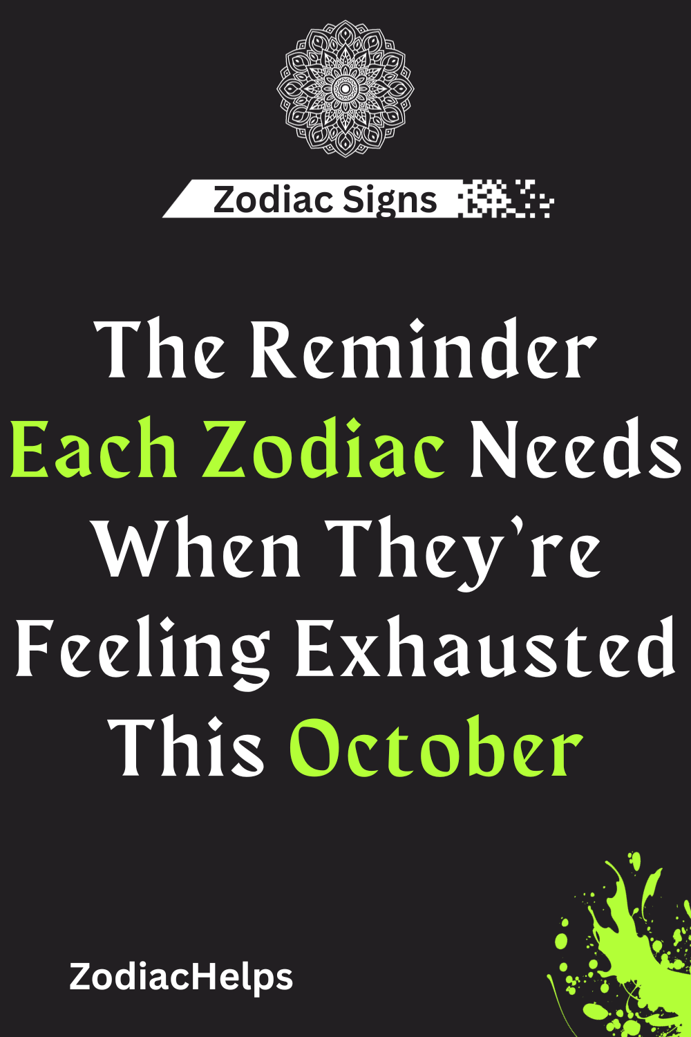 The Reminder Each Zodiac Needs When They’re Feeling Exhausted This October