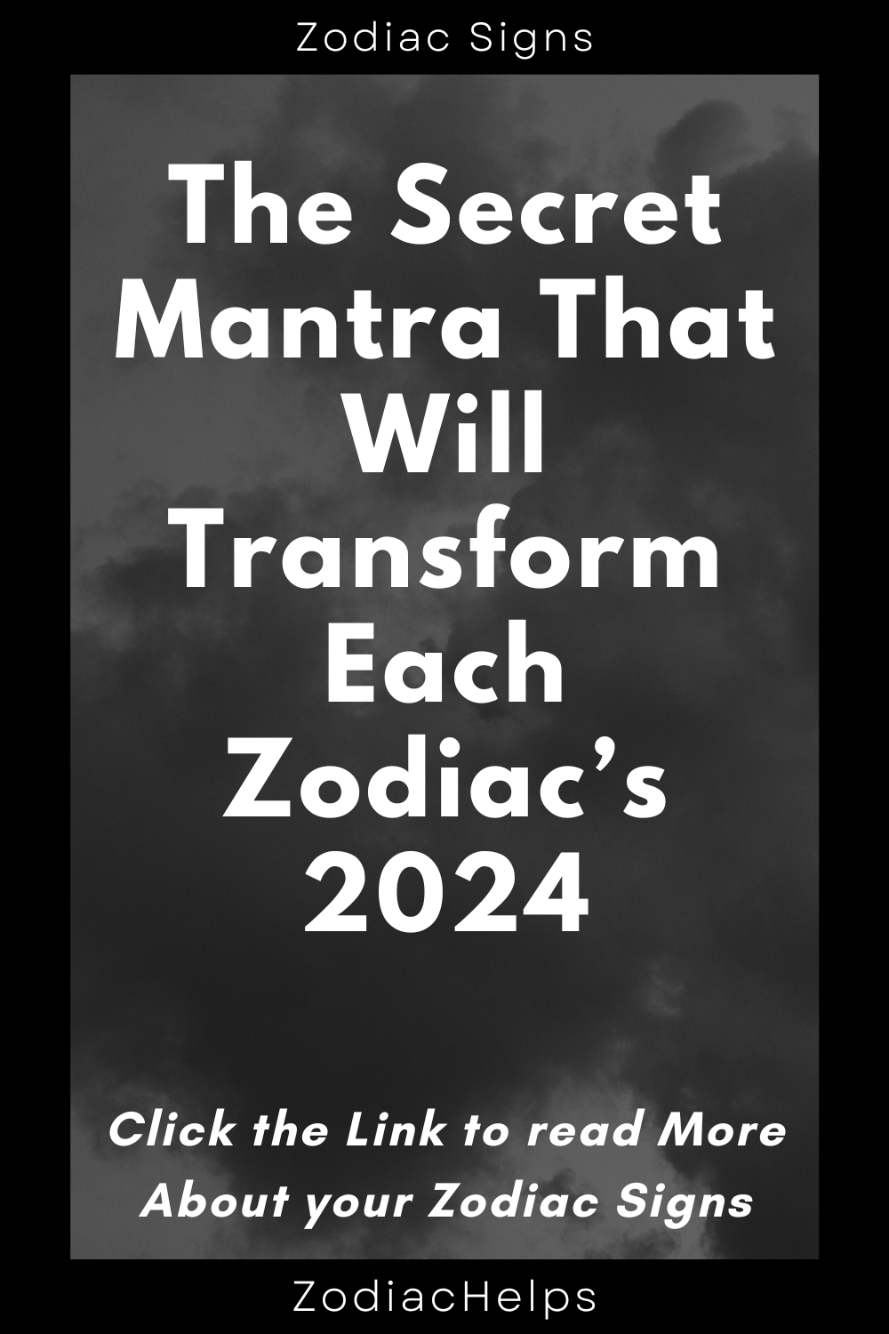 The Secret Mantra That Will Transform Each Zodiac’s 2024