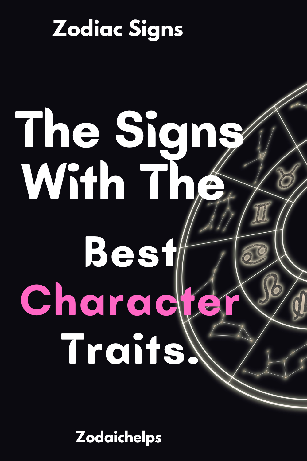 The Signs With The Best Character Traits.