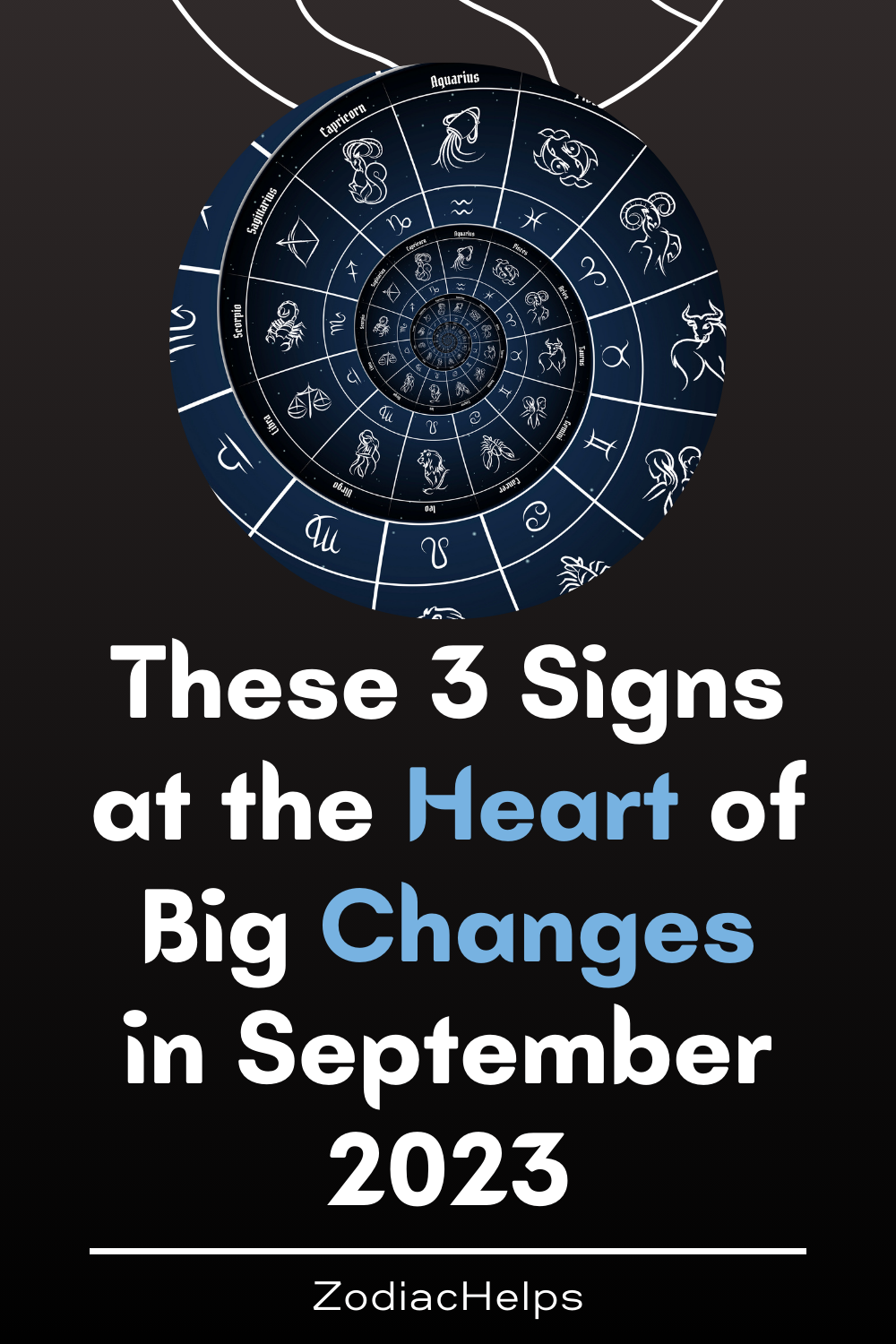 These 3 Signs at the Heart of Big Changes in September 2023