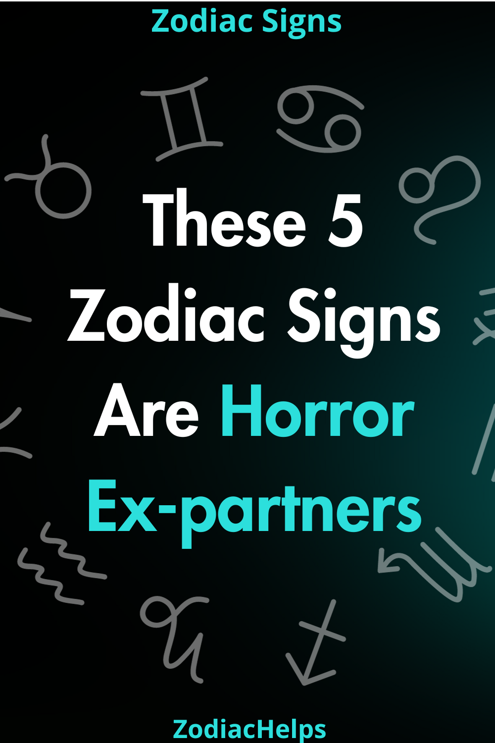 These 5 Zodiac Signs Are Horror Ex-partners