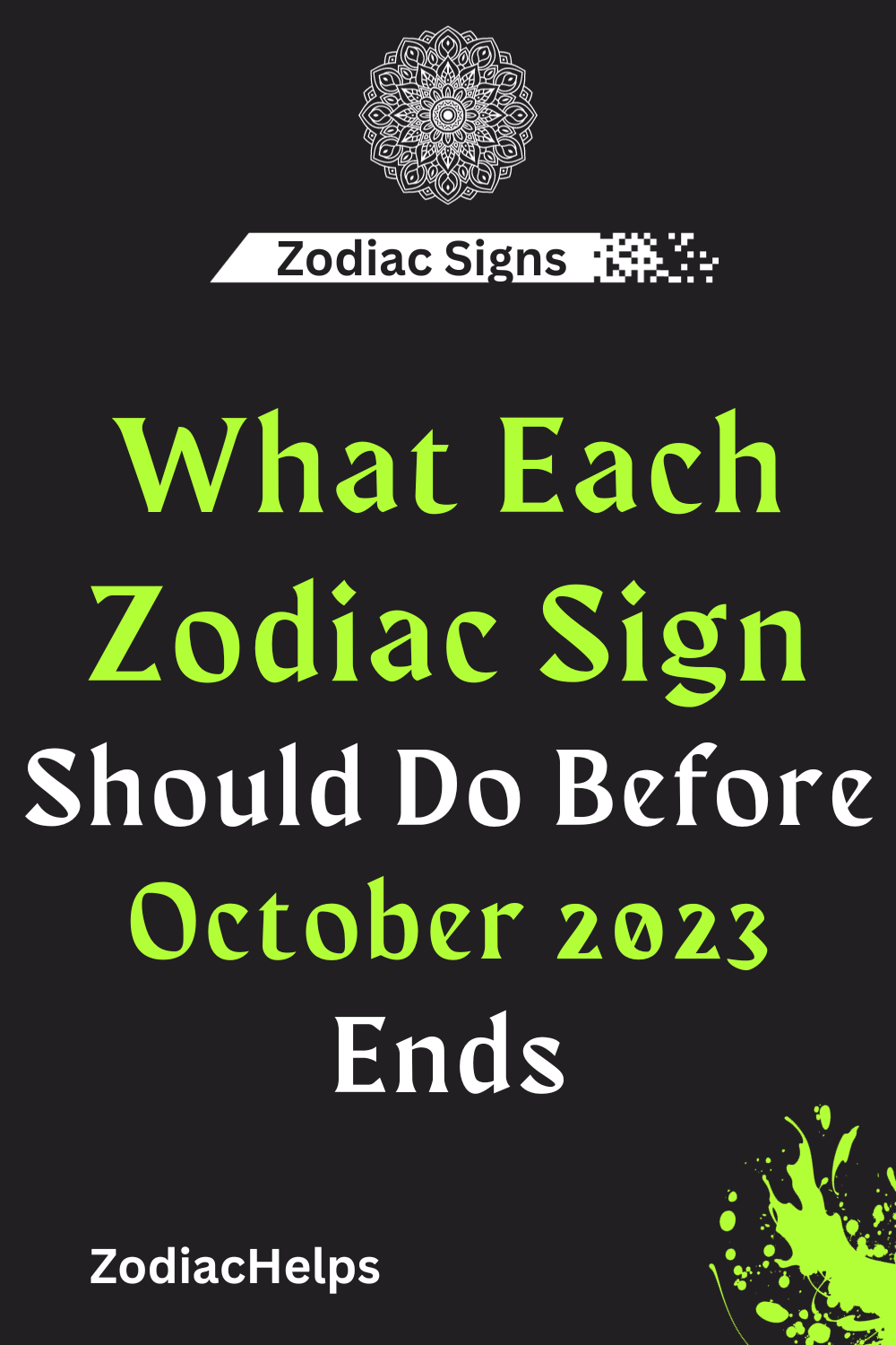 What Each Zodiac Sign Should Do Before October 2023 Ends